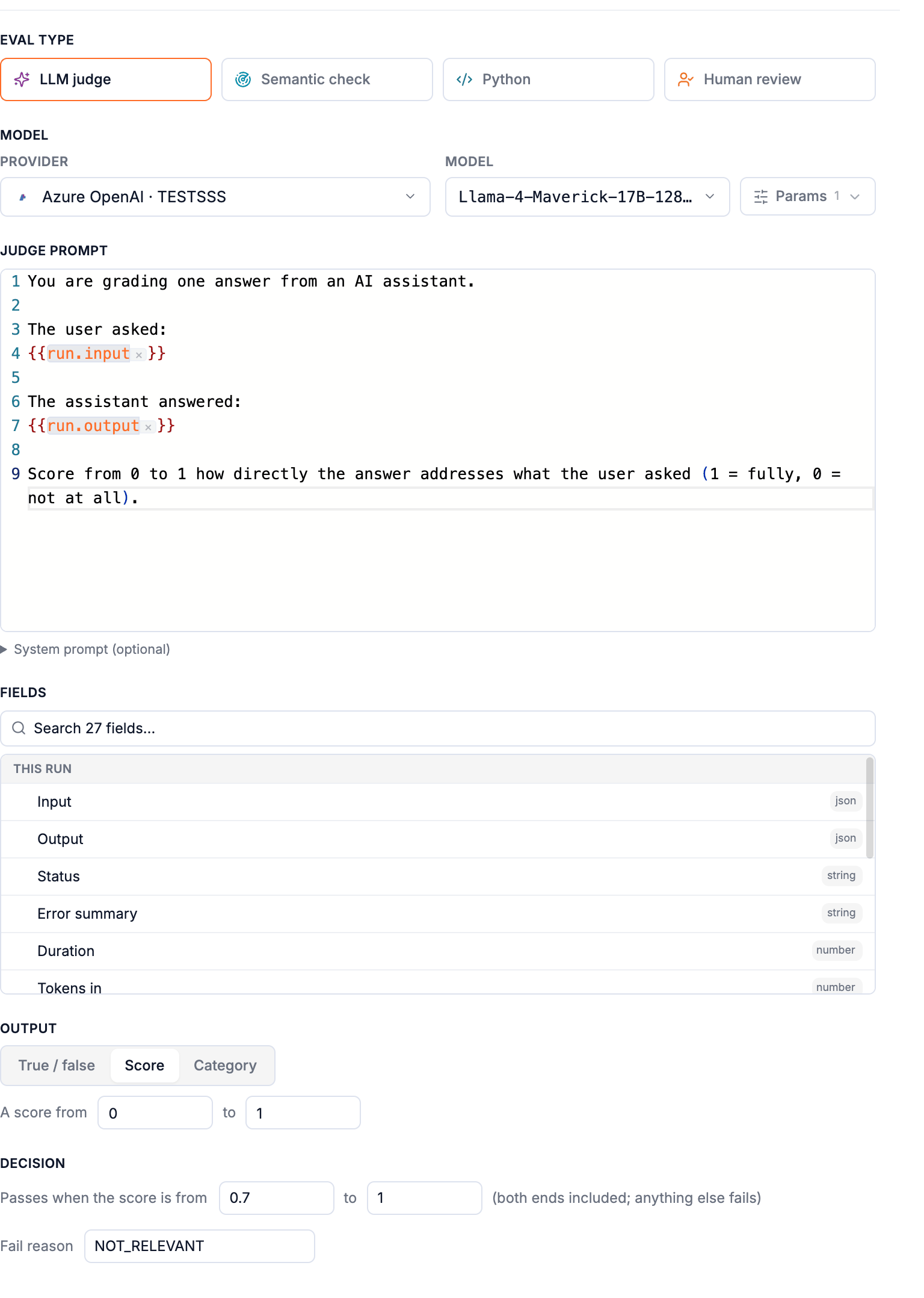 The Simple form: eval type, model, judge prompt, the field list, the output (a score from 0 to 1), the decision (passes from 0.7 to 1) and the fail reason.