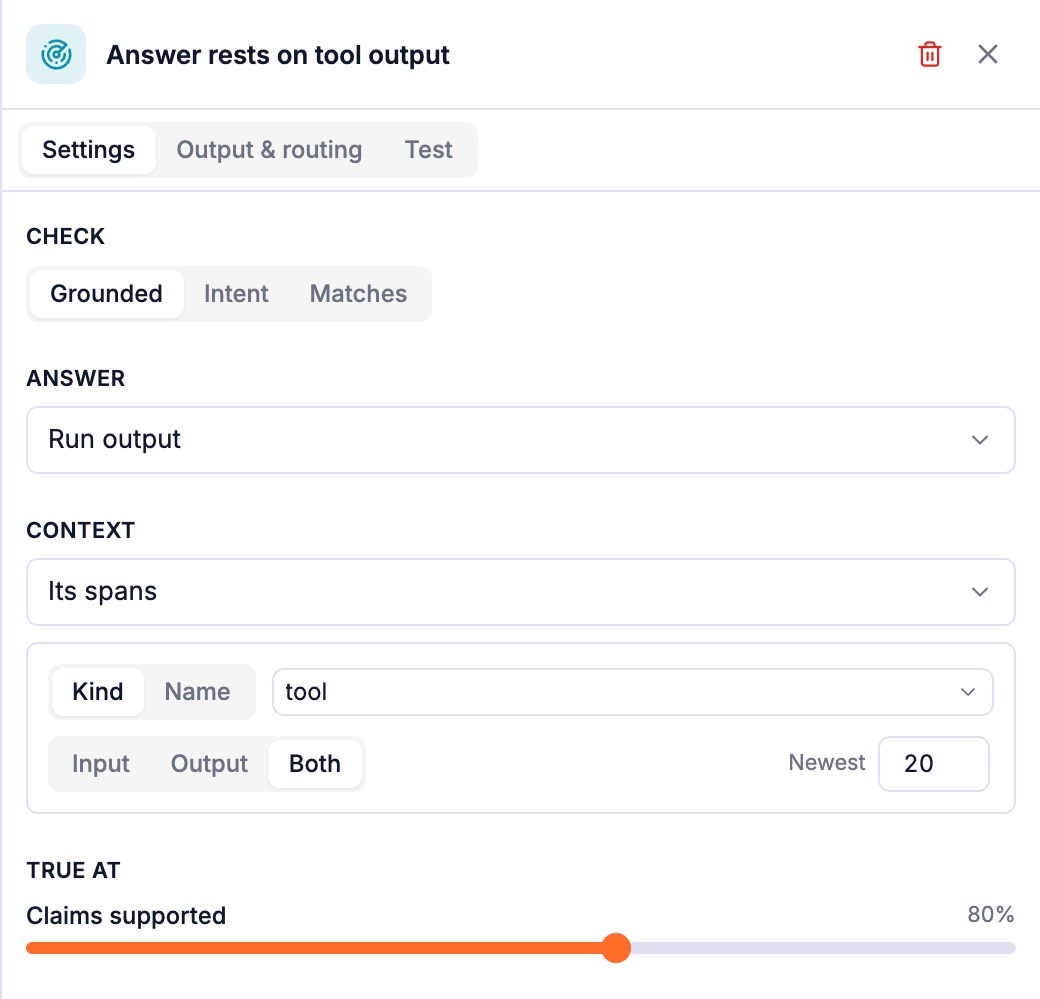 A Grounded check: the answer is the run output; the context is the run's spans of kind tool, input and output, the newest 20; true at 80% of claims supported.